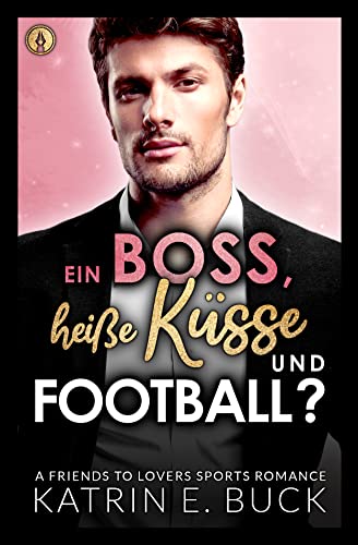 Ein Boss, heiße Küsse und Football? (San Antonio Billionaires #8)