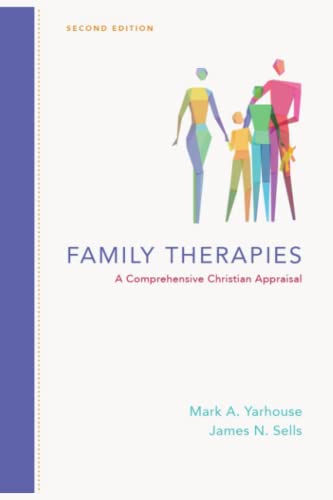 Family Therapies: A Comprehensive Christian Appraisal (Christian Association for Psychological Studies Books), Paperback Edition
