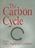 The Carbon Cycle (Office for Interdisciplinary Earth Studies Global Change Institute, Volume 6)