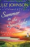 Summer in the Spotlight by Liz    Johnson