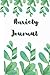 Anxiety Journal: Prompts and Mindfulness Practices to Help You Calm Down