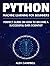 Python Machine Learning for Beginners: Perfect guide on How to Become a Successful Data Scientist