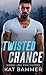 Twisted Chance (Moon Lake P...