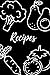 Recipe Journal - Write in Y...