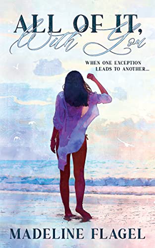 All Of It, With You (Kindle Edition)