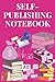 Self-Publishing Notebook: 1...