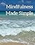 Mindfulness Made Simple