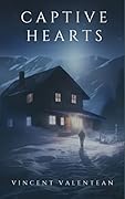 Captive Hearts: A Riveting Kidnapping Mystery Thriller