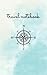Travel Notebook: Travel Jou...