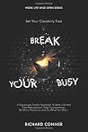 Break Your Busy -...