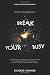 Break Your Busy - Set Your Creativity Free by Richard Conner