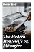 The Modern Housewife or, Mé...
