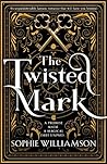 The Twisted Mark by Sophie Williamson