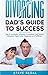 Divorcing Dad’s Guide to Success: Top 10 Avoidable Mistakes To Maximize Your Family’s Education, Opportunity, Happiness, and Fulfillment