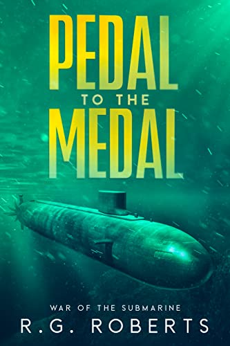 Pedal to the Medal: War of the Submarine: Short Story Book 2.5 (Kindle Edition)