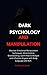 Dark Psychology and Manipul...