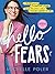 Hello, Fears by Michelle Poler