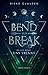 Bend and Break: Bis der Mond uns trennt (Winchester Dilogie 1) (German Edition)