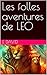 Les folles aventures de LEO...