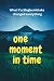 One Moment in TIme