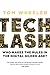 Techlash: Who Makes the Rules in the Digital Gilded Age?