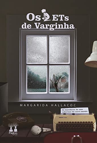 Os ETs de Varginha: Bastidores de uma cobertura de outro mundo (Portuguese Edition)