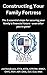 Constructing Your Family Fortress: The 3 Essential Steps for securing your family's financial future - even after you're gone!