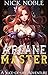 Arcane Master: A Slice-of-L...
