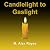 Candlelight to Gaslight: The true story of a man who was gaslighted and emotionally abused by a Narcissist