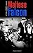 The Maltese Falcon by Dashiell Hammett The Maltese Falcon by Dashiell Hammett