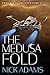 The Medusa Fold: The Fold S...