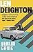 Berlin Game by Len Deighton Berlin Game by Len Deighton