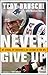 Never Give Up: My Stroke, M...
