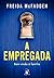 A Empregada (A Empregada, #1)