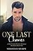 One last chance: A best friends brother romance (Absolution Series)