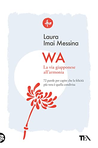 WA, la Via Giapponese all'Armonia (Paperback)