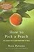 How to Pick a Peach by Russ Parsons