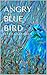 Angry Blue Bird