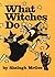 What Witches Do