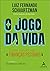 O jogo da vida: como vencer...