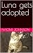 Luna gets adopted