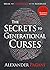 The Secrets to Generational Curses: Break the Stronghold in the Bloodline
