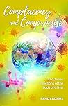 Complacency and Compromise by Randy Adams Complacency and Compromise by Randy Adams