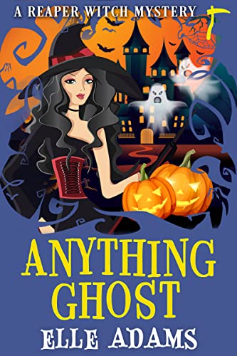 Anything Ghost (Reaper Witch #8)
