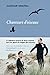 Chanteurs d'oiseaux (French Edition)