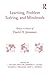 Learning, Problem Solving, and Mindtools: Essays in Honor of David H. Jonassen