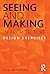 Seeing and Making in Archit...