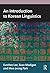 An Introduction to Korean Linguistics