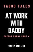 At Work with Daddy: Doctor Daddy Part 4 