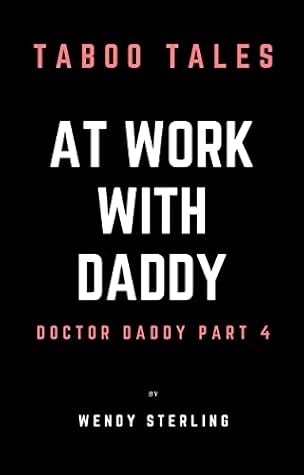 At Work with Daddy: Doctor Daddy Part 4